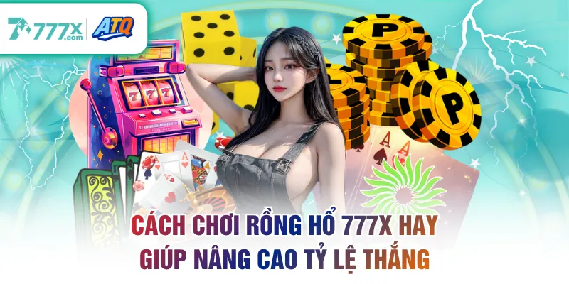 rồng hổ 777X