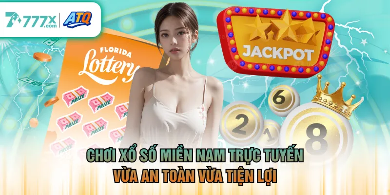 Chơi xổ số miền Nam trực tuyến vừa an toàn vừa tiện lợi
