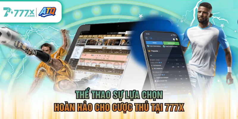 Thể thao sự lựa chọn hoàn hảo cho cược thủ tại 777X